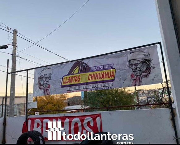 LLANTAS CHIHUAHUA DE JUANITO